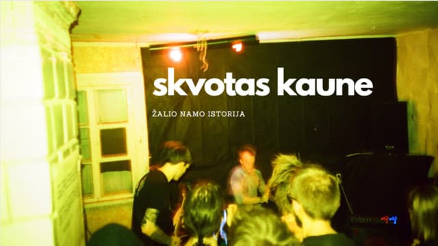 DOKUMENTIKA | Žalias namas – vieno skvoto Kaune istorija (I dalis)